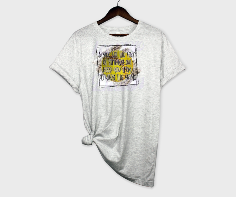 Never Let The Fear OF Striking Out DTF Transfers Scorpio 65 Designs