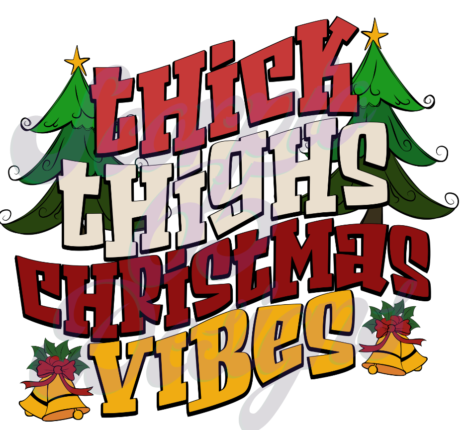 Thick Thighs Christmas Vibes Grafitti DTF Transfers Scorpio 65 Designs