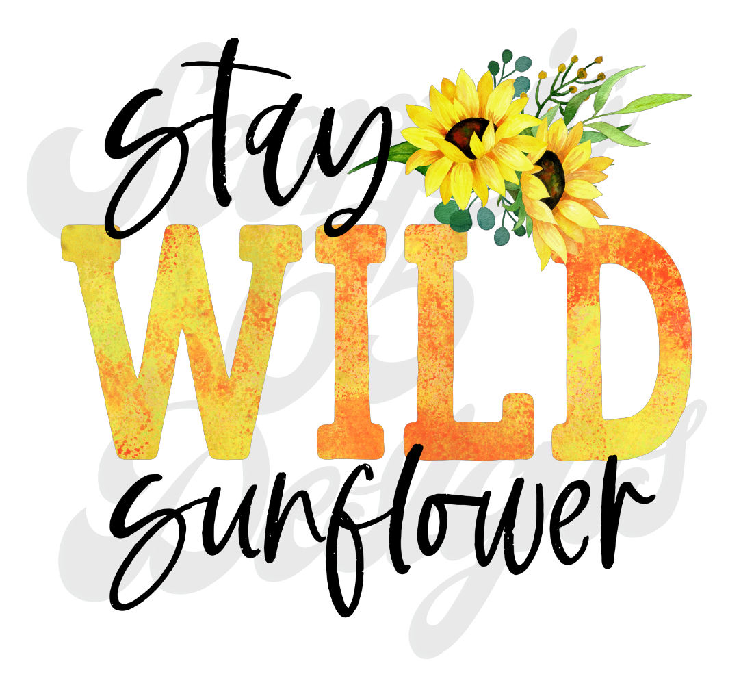Stay Wild Sunflower DTF Transfers Scorpio 65 Designs