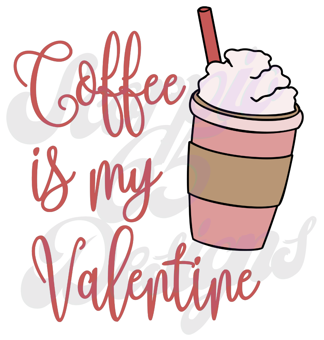 Coffee is My Valentine DTF Transfers Scorpio 65 Designs