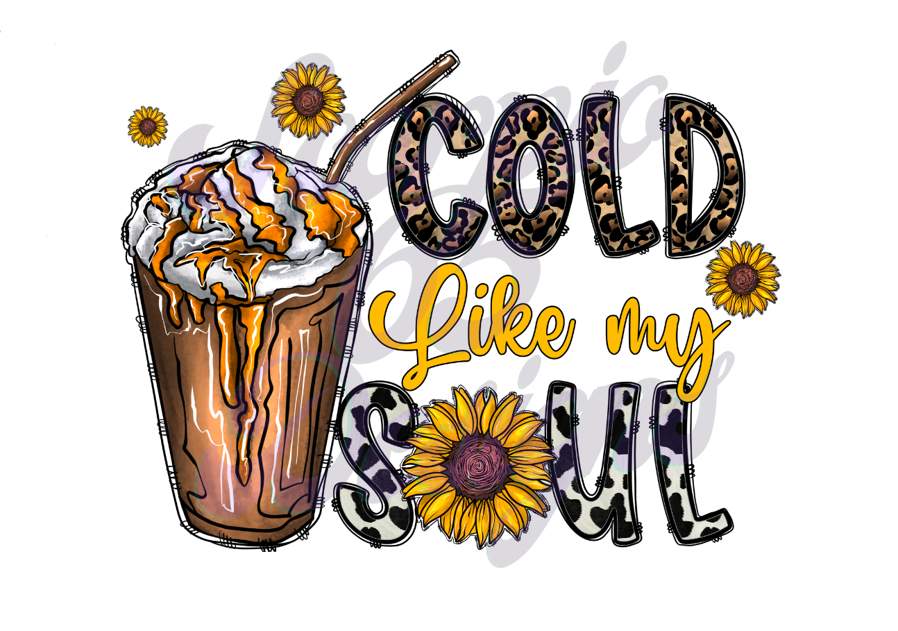 Cold Like My Soul Iced Coffee DTF Transfers Scorpio 65 Designs