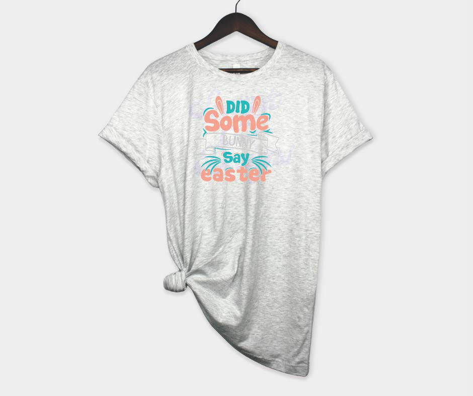 Did Some Bunny Say Easter DTF Transfers Scorpio 65 Designs