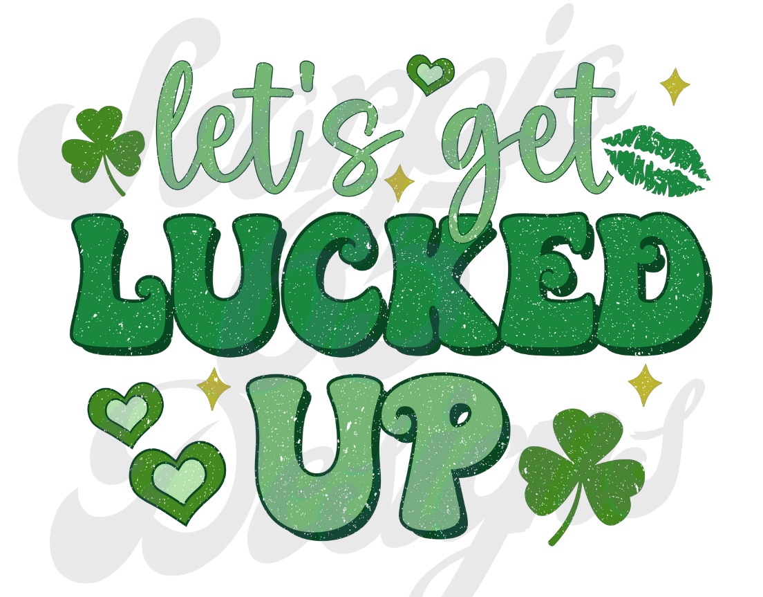 Let's Get Lucked Up DTF Transfers Scorpio 65 Designs