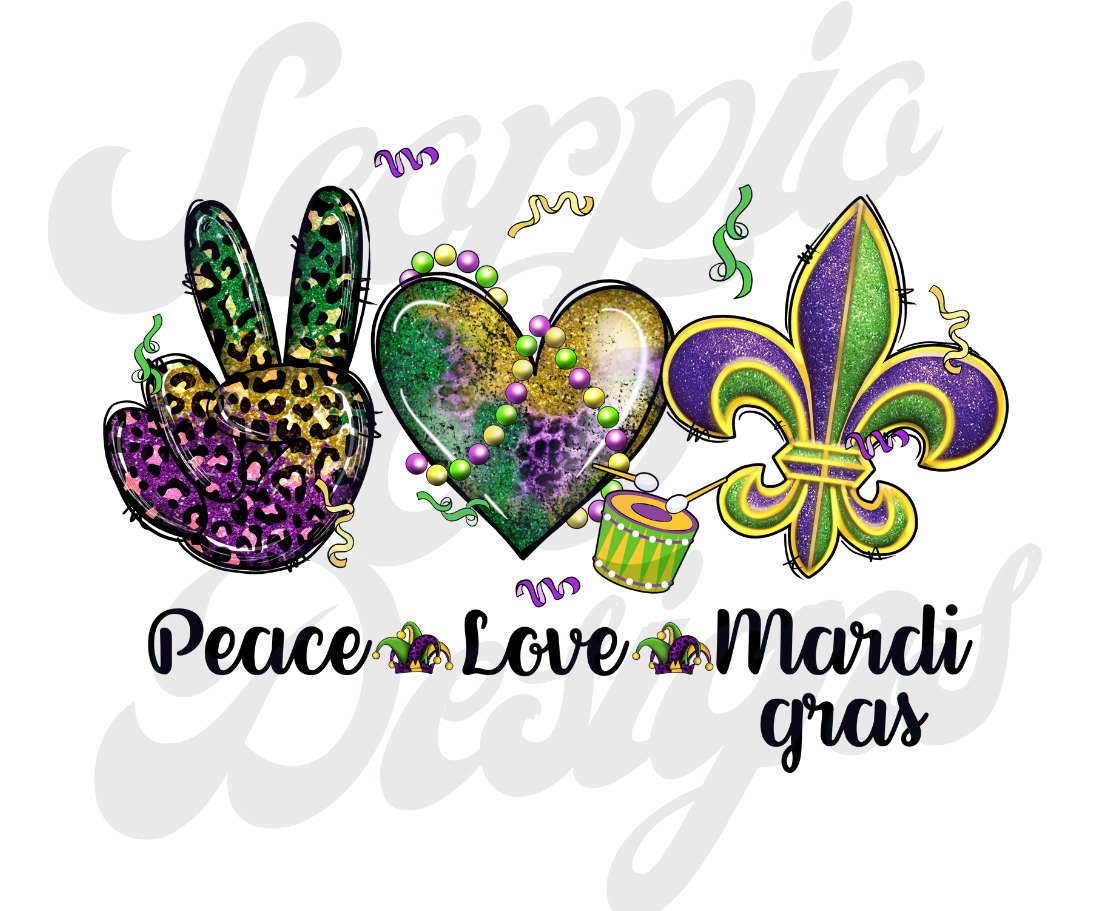 Peace Love Mardi Gras Bold DTF Transfers Scorpio 65 Designs