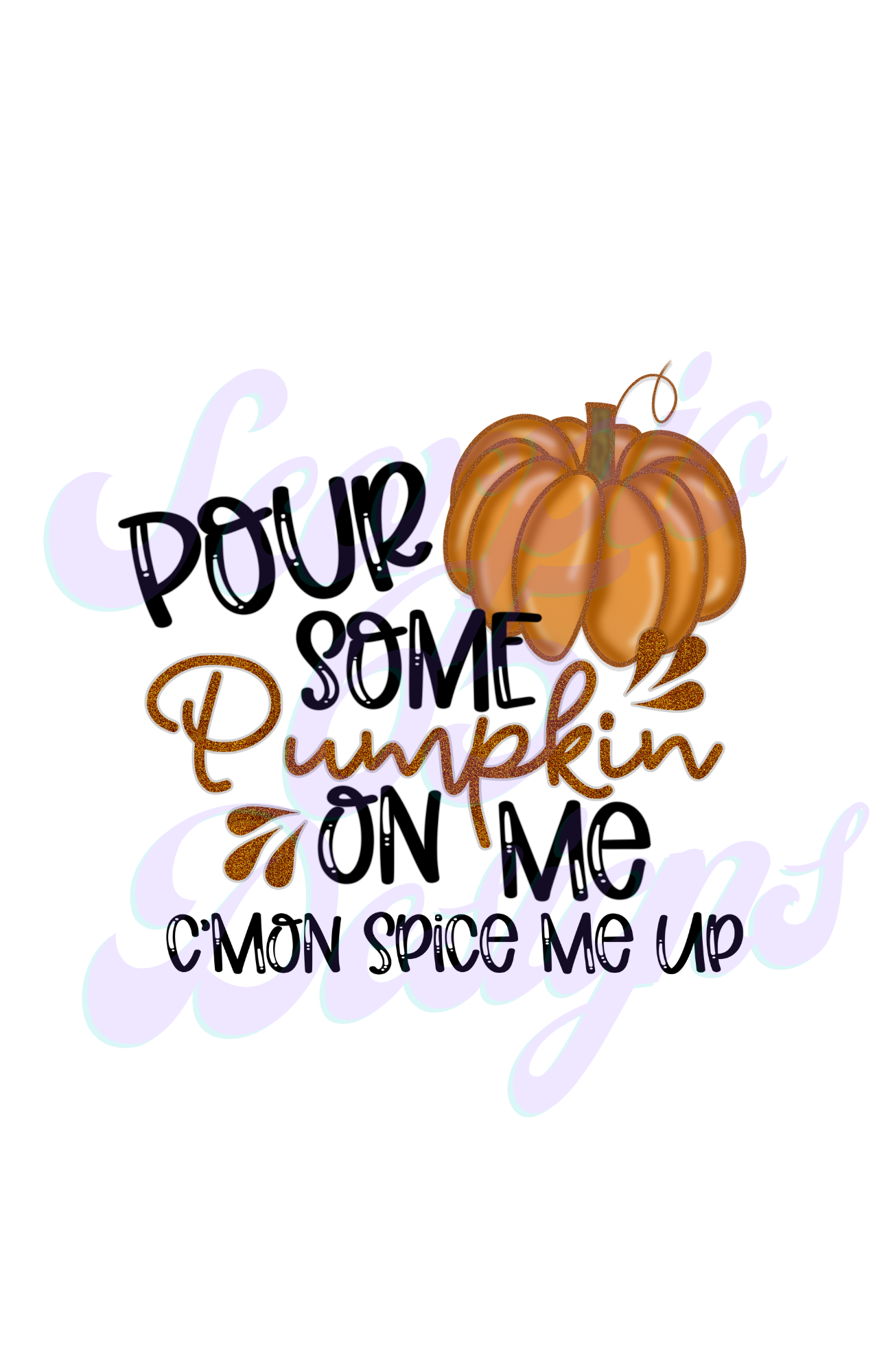 Pour Some Pumpkin On Me DTF Transfers Scorpio 65 Designs