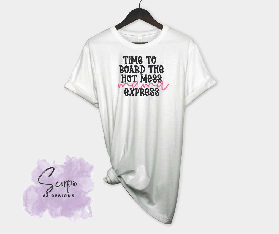 Time To Board The Hot Mess Mama Express DTF Transfer Scorpio 65 Designs